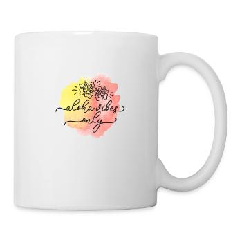 Nur Aloha-Vibes - Tasse - Weiß - Rechts