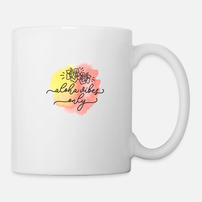 Nur Aloha-Vibes - Tasse - Weiß