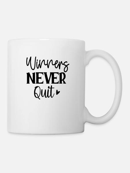 Winners Never Quit - Tasse - Weiß