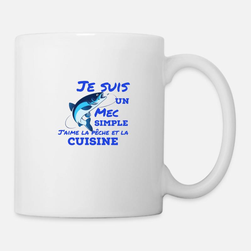 Je suis un mec simple, j'aime la pêche la cuisine - Mug blanc - blanc