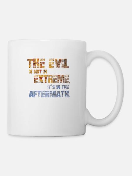 Le mal n’est pas dans les extrêmes, il est dans l’après-temps - Mug blanc - blanc