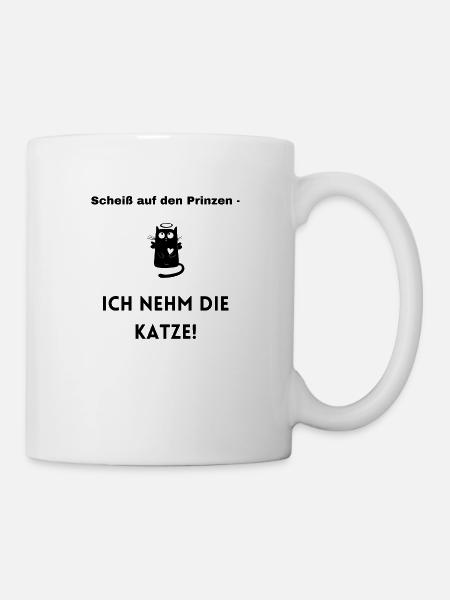 Scheiss auf den Prinzen - Katzenliebhaber - Tasse - Weiß