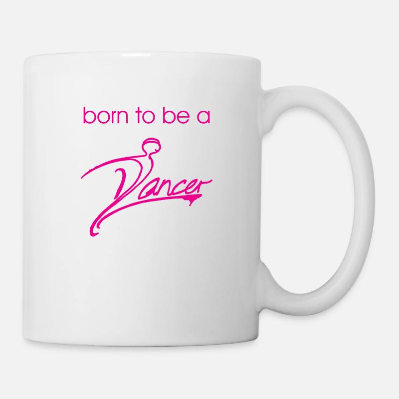 Geboren, um ein Tanz zu sein - Pink Design - Tasse - Weiß