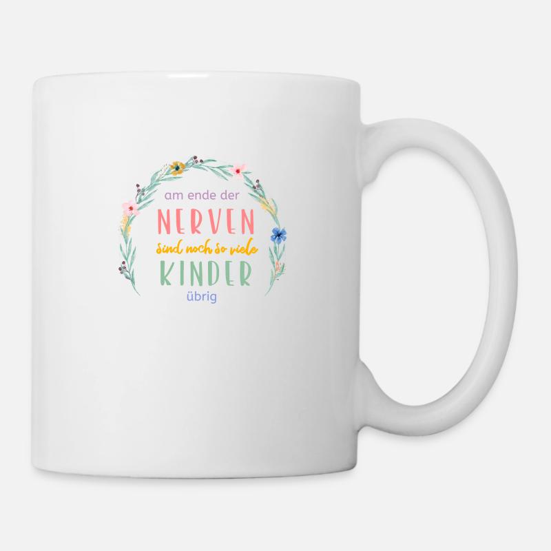 Am Ende der Nerven...personalisierbar - Tasse - Weiß