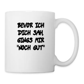 Bevor ich Dich - Tasse - Weiß - Rechts