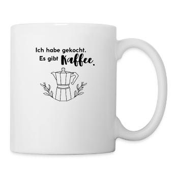Ich habe gekocht. Es gibt Kaffee. - Tasse - Weiß - Rechts