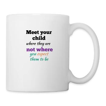 Meet Your Child Where They Are - Mug - white - Right