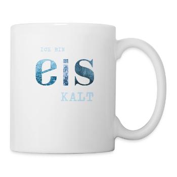 Ich bin Eis kalt - Tasse - Weiß - Rechts
