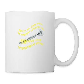 Wenn bei Dir eine Schraube locker ist - Tasse - Weiß - Rechts