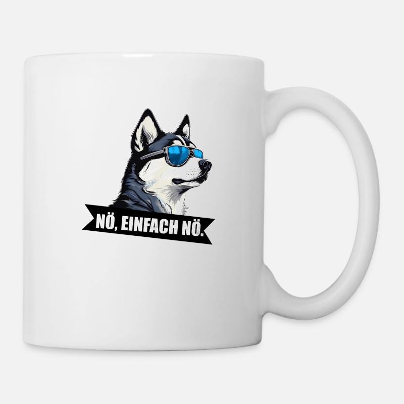 Husky nö einfach nö - Tasse - Weiß
