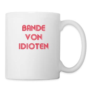 Bande von Idioten - Tasse - Weiß - Rechts