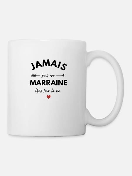 Jamais Sans Ma Marraine Unis Pour La Vie - Mug blanc - blanc