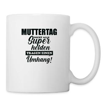 Mutter Spruch Geschenk Mama Muttertag - Tasse - Weiß - Rechts