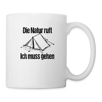 Die Natur ruft, ich muss gehen - Tasse - Weiß - Rechts