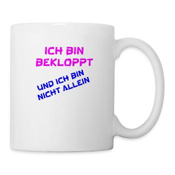 ich bin bekloppt und ich bin nicht allein - Tasse - Weiß - Rechts