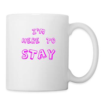 Je suis là pour rester - Mug blanc - blanc - Droite