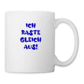 ich raste gleich aus - Tasse - Weiß - Rechts