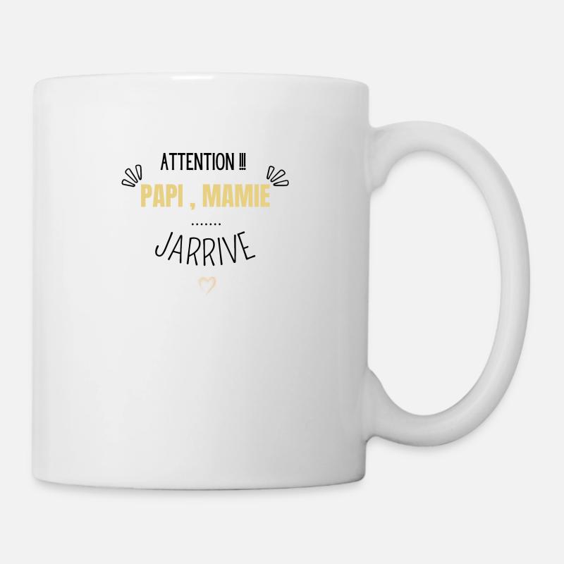 Attention papi et mamie j’arrive - Mug blanc - blanc