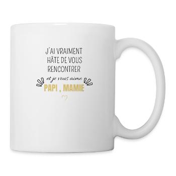 J’ai vraiment hâte de vous rencontrer papi mamie - Mug blanc - blanc - Droite