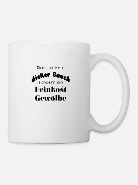 Das ist kein dicker Bauch - Tasse - Weiß
