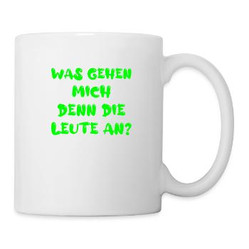 Was gehen mich denn die Leute an? - Tasse - Weiß - Rechts