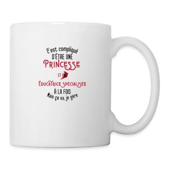 C'est compliqué d'être Une Princesse et Éducatrice - Mug blanc - blanc - Droite