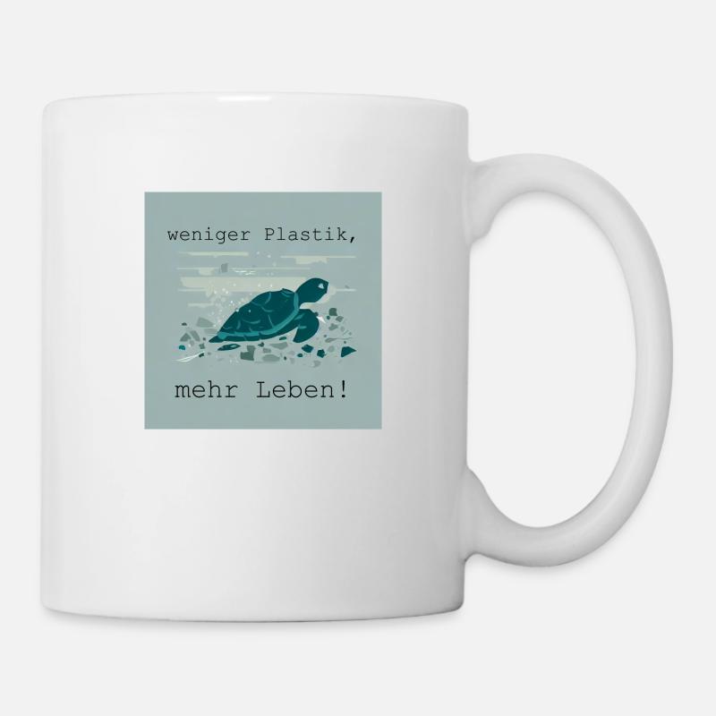 Weniger Plastik, mehr Leben - Tasse - Weiß