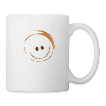 Lächle niemals ohne Kaffee - Tasse - Weiß - Rechts