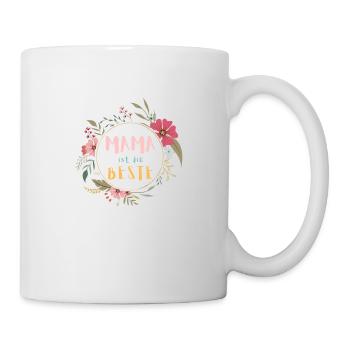 Mama ist die Beste! Niedlicher Blumenkranz - Tasse - Weiß - Rechts