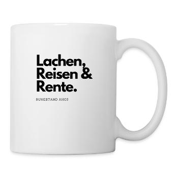 Ruhestand Ahoi! Lachen, Reisen & Rente. - Tasse - Weiß - Rechts