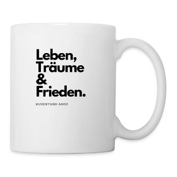 Ruhestand Ahoi! Leben, Träume & Frieden. - Tasse - Weiß - Rechts
