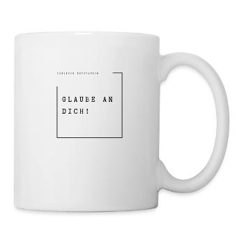 Glaube an dich - Tasse - Weiß - Rechts