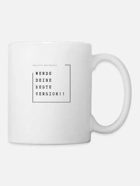 Werde deine Beste Version! - Tasse - Weiß