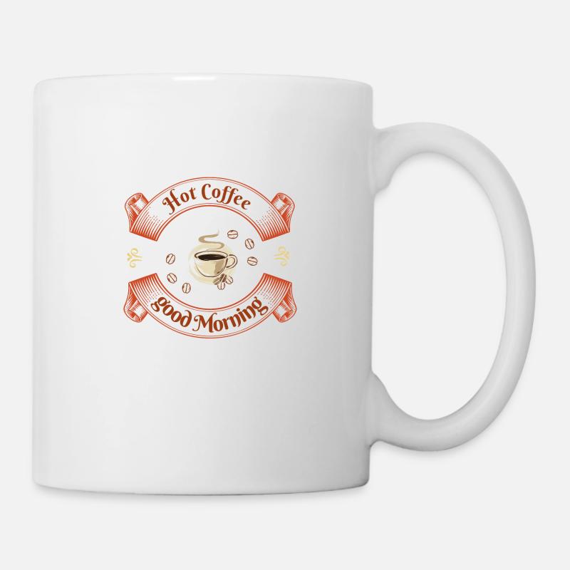 Hot Coffee Good Morning - Tasse - Weiß