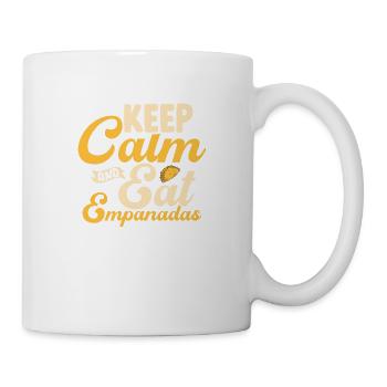 Keep Calm And Eat Empanadas Latin Pastry Food Dess - Tasse - Weiß - Rechts