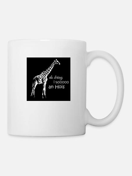 Do kriag i so an hois - Tasse - Weiß