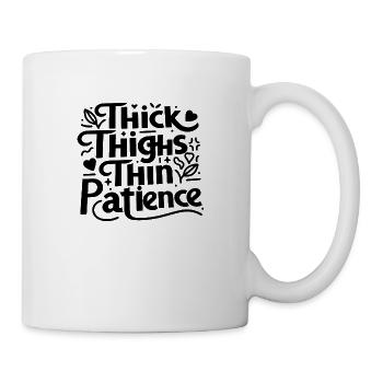 Thick Thighs Thin Patience - Mug - white - Right