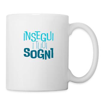 Verfolge deine Träume - Tasse - Weiß - Rechts