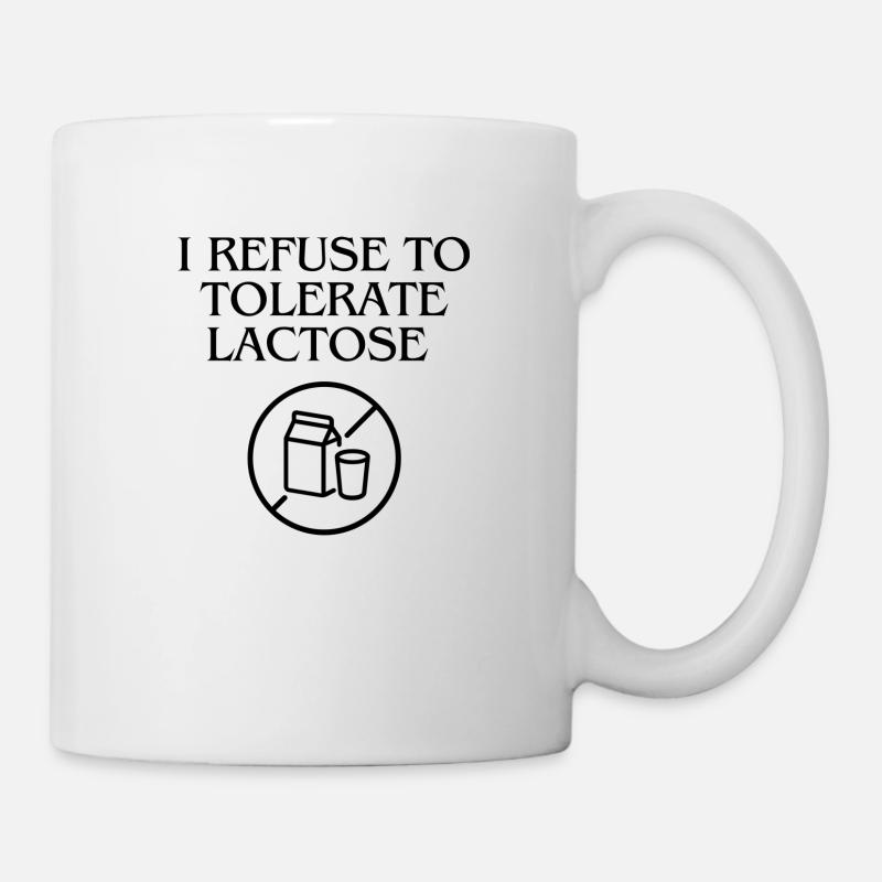 Je refuse de tolérer le lactose - Mug blanc - blanc