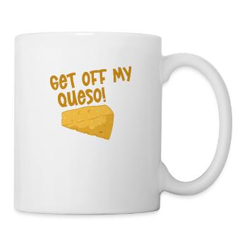 Get Off My Queso 2 - Mug - white - Right