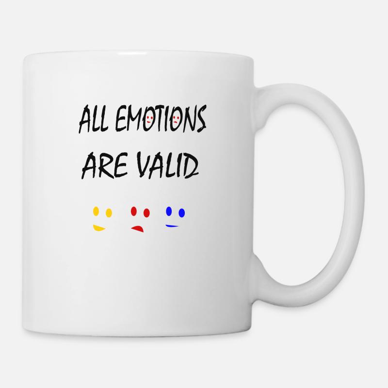 ALLE Emotionen sind gültig - Tasse - Weiß