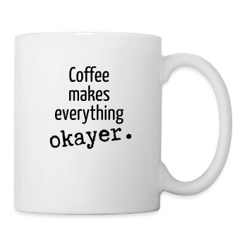 Coffee makes everything okay Coffee Coffee Cup - Mug - white - Right