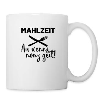 Schwäbisch Mahlzeit au wenns nonz geit - Tasse - Weiß - Rechts