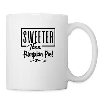 Sweeter Than Pumpkin Pie! - Mug - white - Right
