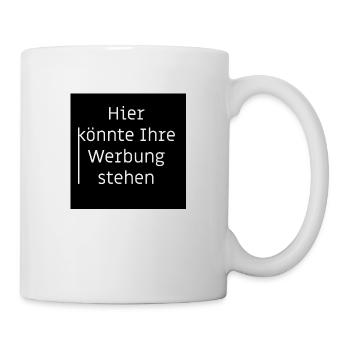 "Hier konnte Ihre Werbung stehen" - Schriftzug - Tasse - Weiß - Rechts
