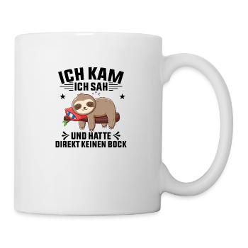 Ich kam Ich sah und hatte direkt keine Bock - Tasse - Weiß - Rechts