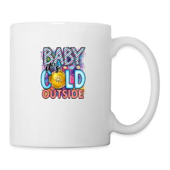 Baby, es ist kalt draußen - Tasse - Weiß - Rechts