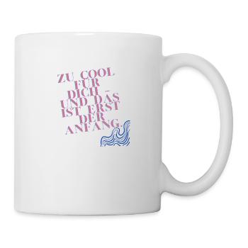 Zu cool für dich - Tasse - Weiß - Rechts