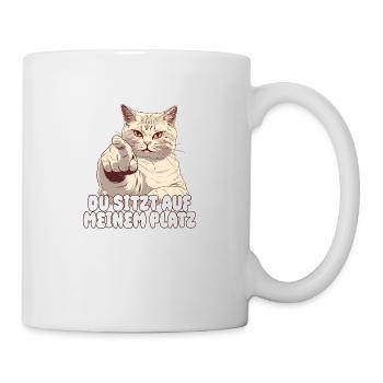 Katze - Du sitzt auf meinem platz - Tasse - Weiß - Rechts