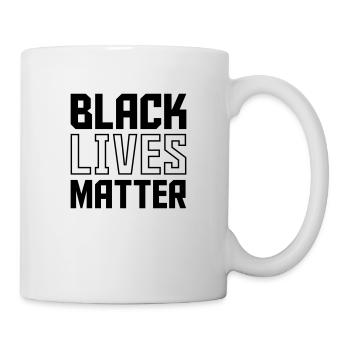 black lives - Tasse - Weiß - Rechts